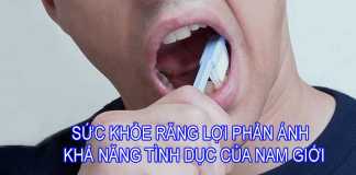 Sức khỏe răng lợi phản ánh khả năng tình dục của nam giới