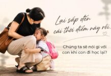 CHÚNG TA SẼ NÓI GÌ VỚI CON KHI CON SẮP ĐI HỌC LẠI? CHÚNG TA SẼ NÓI GÌ VỚI CON KHI CON SẮP ĐI HỌC LẠI?