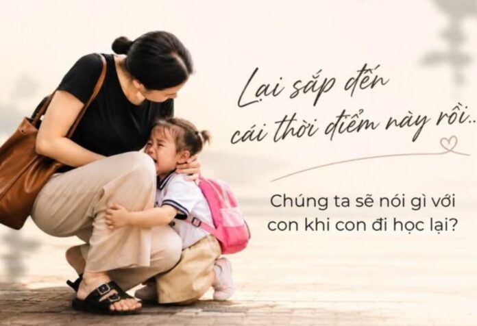 con-sap-di-hoc-lai CHÚNG TA SẼ NÓI GÌ VỚI CON KHI CON SẮP ĐI HỌC LẠI?